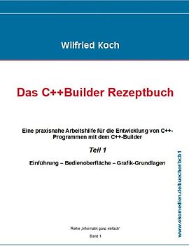 Das C++ Builder-Rezeptbuch, Teil 1 mit CD