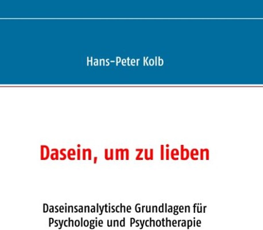 Dasein, um zu lieben