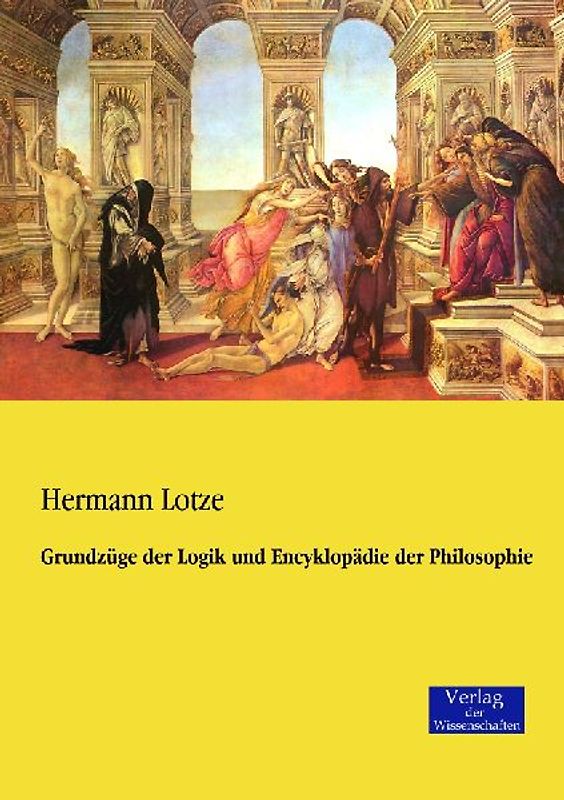 Grundzüge der Logik und Encyklopädie der Philosophie