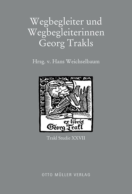 Wegbegleiter und Wegbegleiterinnen Georg Trakls