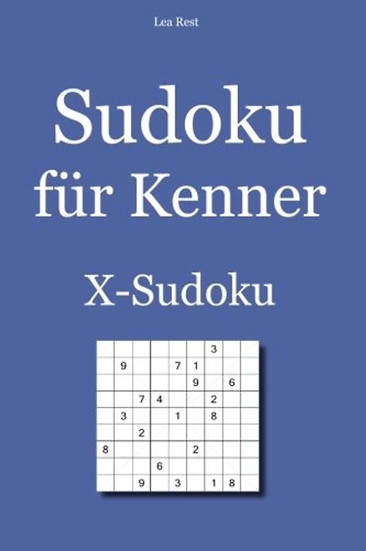 Sudoku für Kenner: X-Sudoku