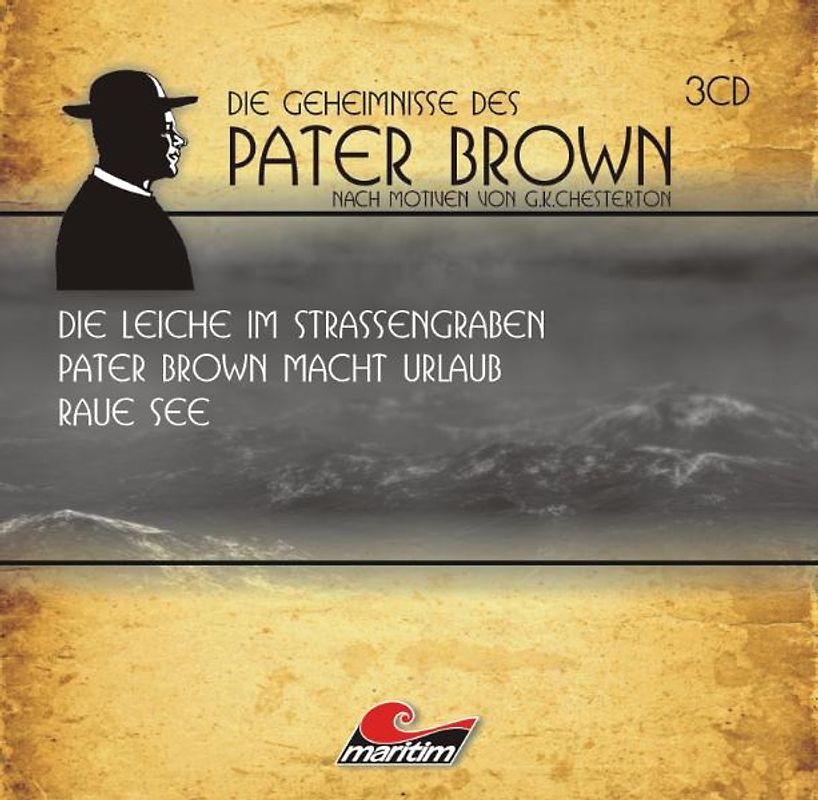 Die Geheimnisse des Pater Brown. Drei spannende Kriminalgeschichten. Nach Motiven von Gilbert Keith Chesterton.