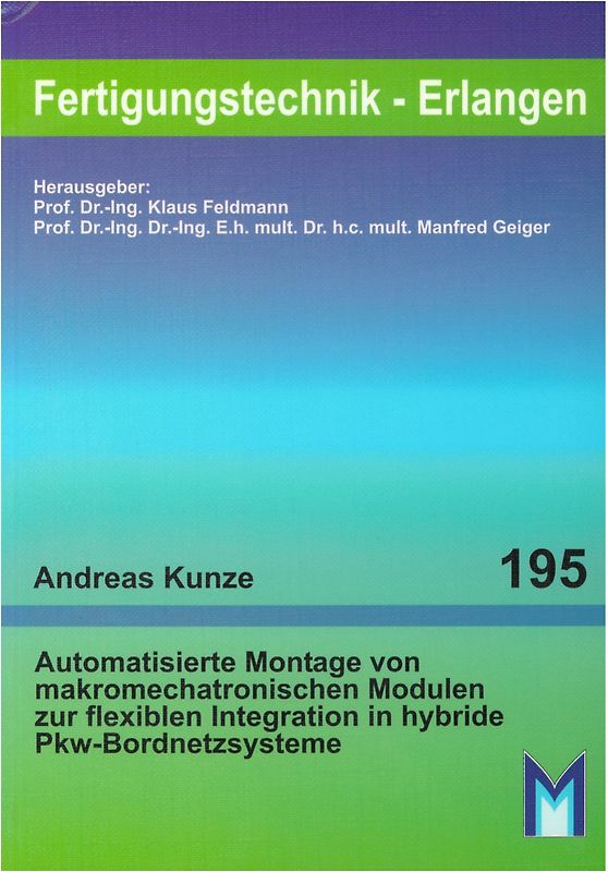 Automatisierte Montage von makromechatronischen Modulen zur flexiblen Integration in hybride Pkw-Bordnetzsysteme