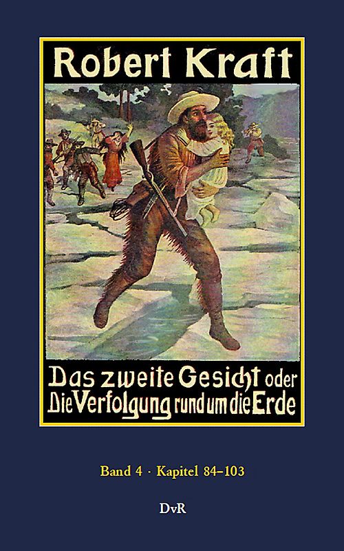Das zweite Gesicht oder die Verfolgung rund um die Erde : Band 4