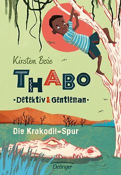 Thabo. Detektiv & Gentleman 2. Die Krokodil-Spur