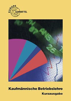 Kaufmännische Betriebslehre Kurzausgabe