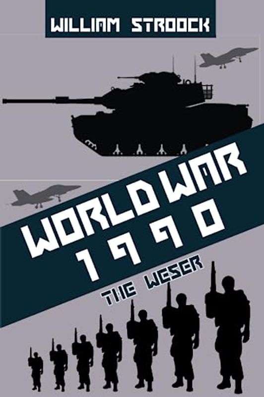 World War 1990: The Weser