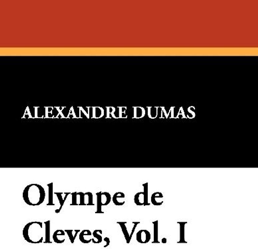 Olympe de Cleves, Vol. I