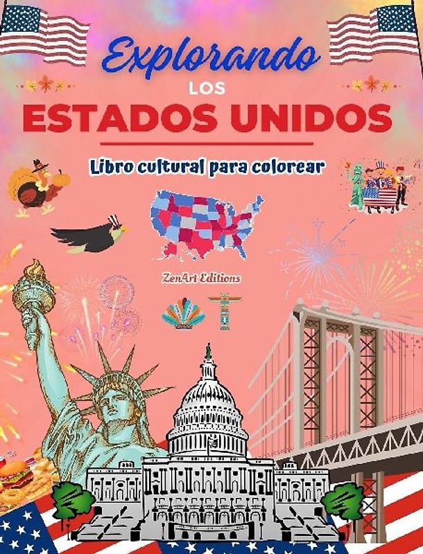 Explorando los Estados Unidos - Libro cultural para colorear - Diseños creativos de símbolos estadounidenses