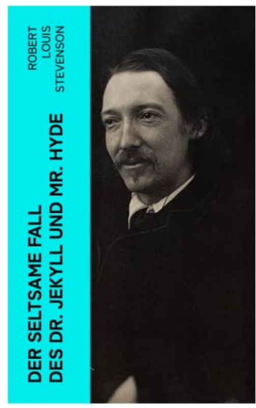 Der seltsame Fall des Dr. Jekyll und Mr. Hyde: Ein Gruselklassiker