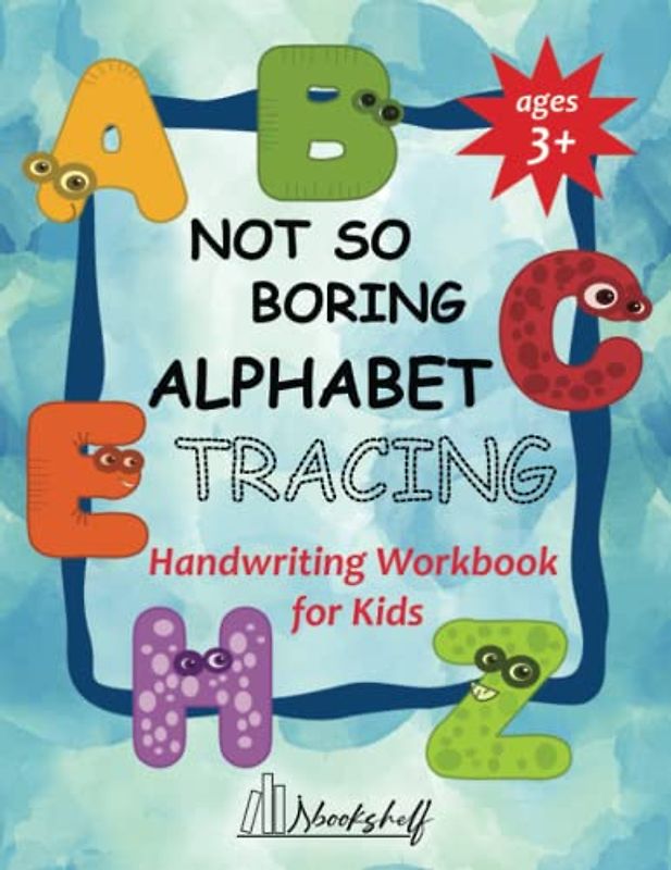 Not So Boring Alphabet Tracing Handwriting Workbook: Alphabet And Image Tracing Book for Kids ages 3+