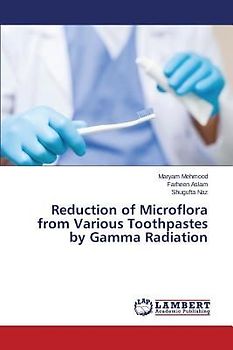 Reduction of Microflora from Various Toothpastes by Gamma Radiation