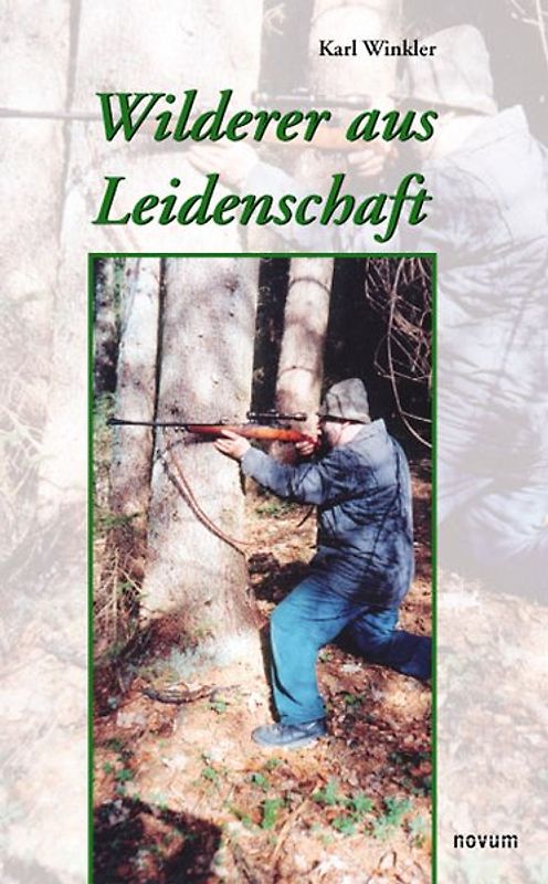 Wilderer aus Leidenschaft