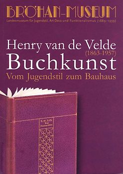 Vom Jugendstil zum BauhausHenry van de Velde (1863-1957) Buchkunst