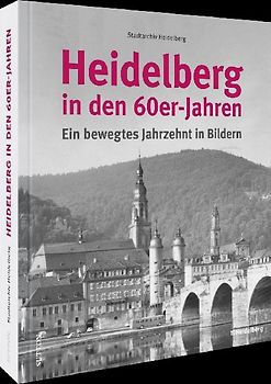 Heidelberg in den 60er-Jahren