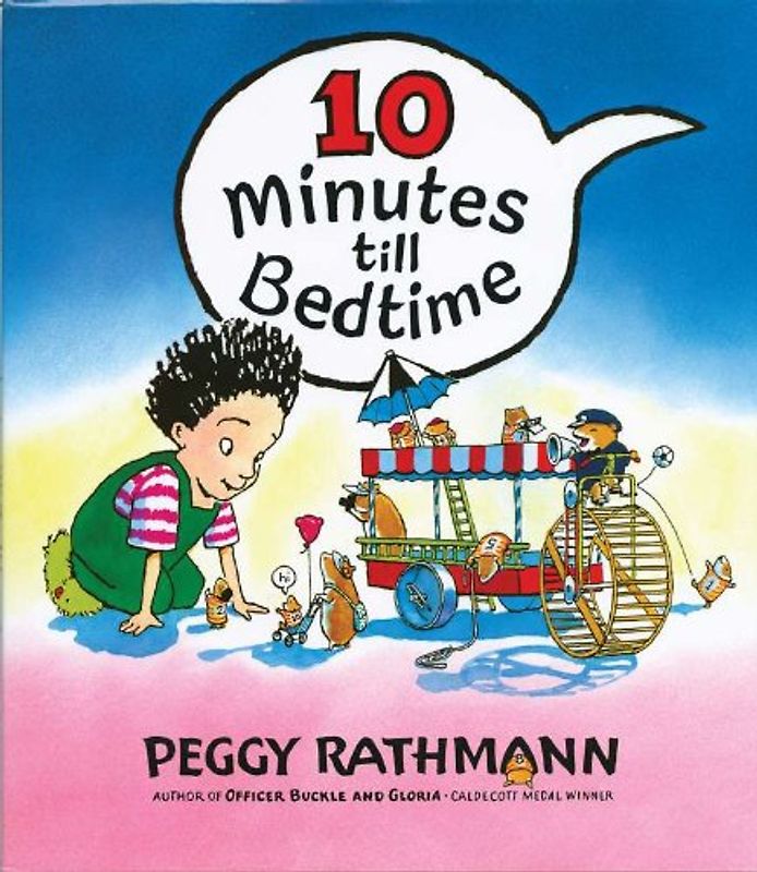 10 Minutes till Bedtime - Rathmann, Peggy