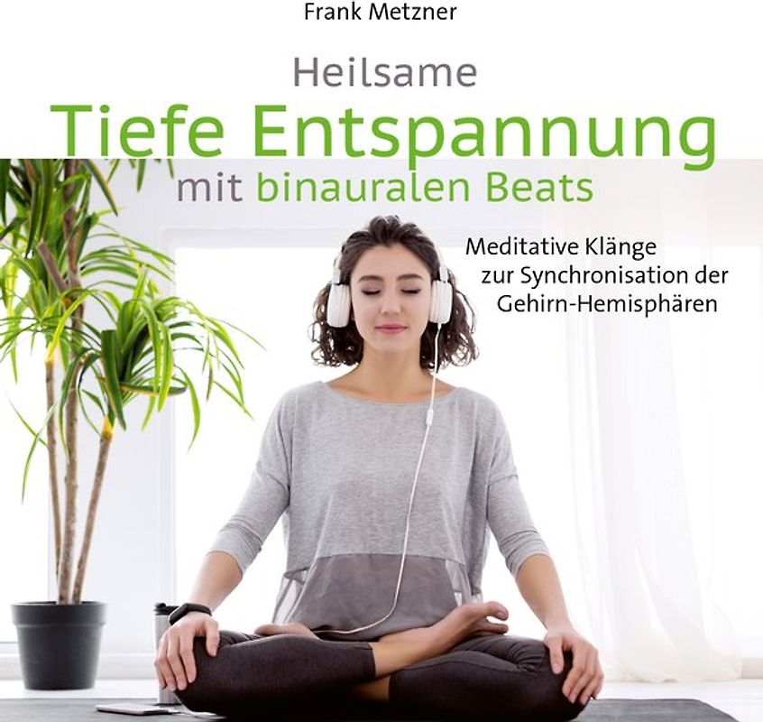 Heilsame Tiefe Entspannung mit binauralen Beats