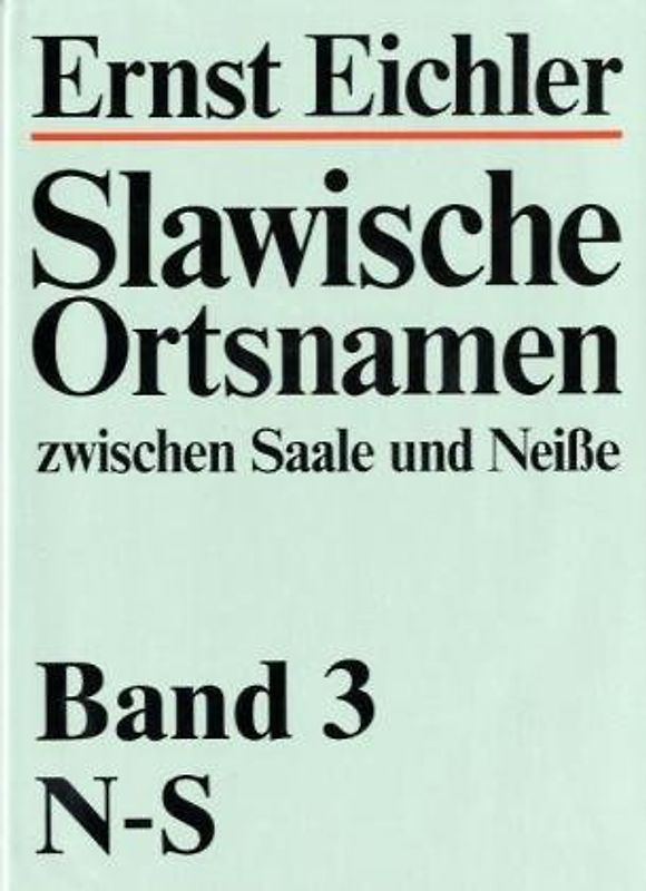 Slawische Ortsnamen zwischen Saale und Neisse. Ein Kompendium / Slawische Ortsnamen zwischen Saale und Neisse. N-S