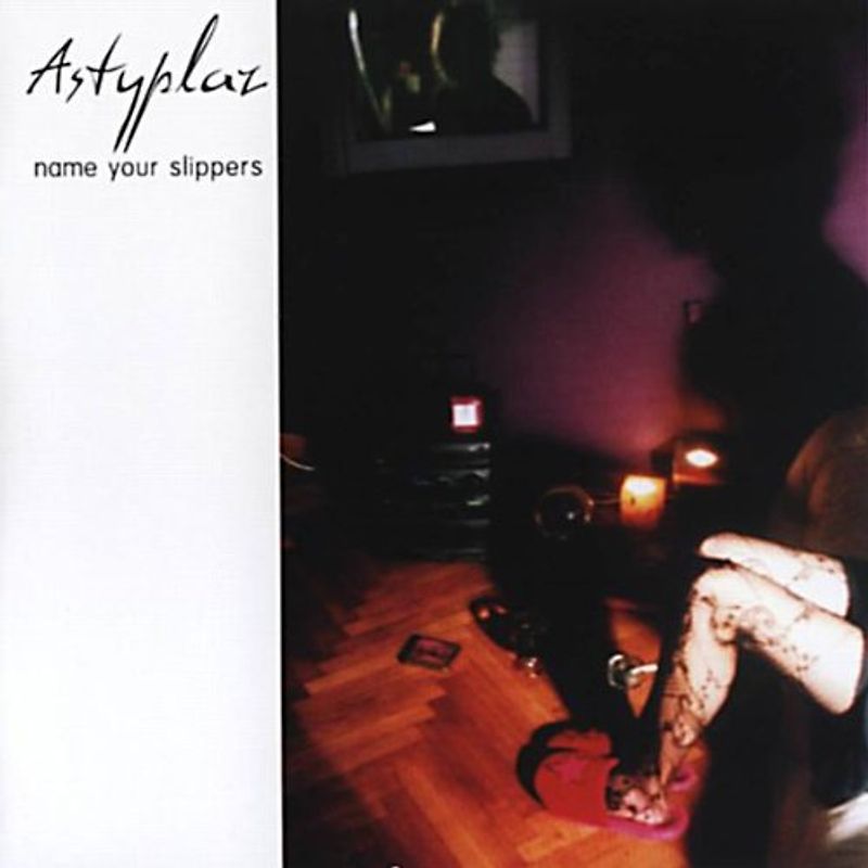 Astyplaz - Name Your Slippers