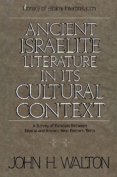 Ancient Israelite Literature in Its Cultural Context