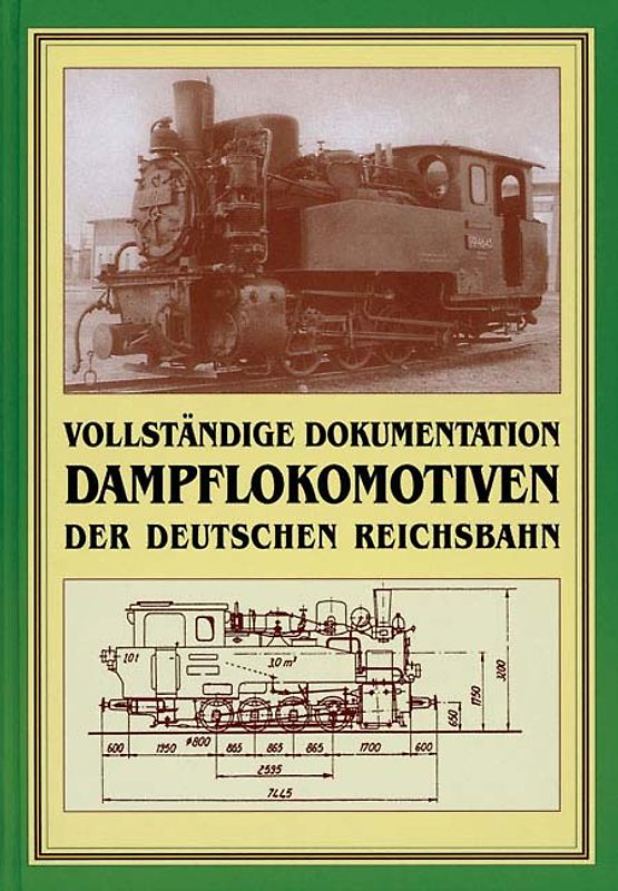 Vollständige Dokumentation - Dampflokomotiven der Deutschen Reichsbahn