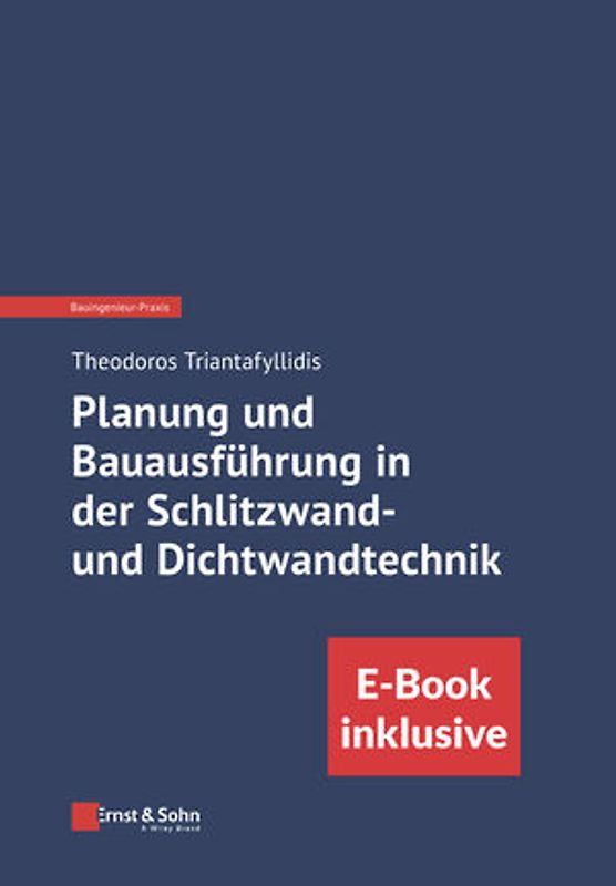 Planung und Bauausführung in der Schlitzwand- und Dichtwandtechnik