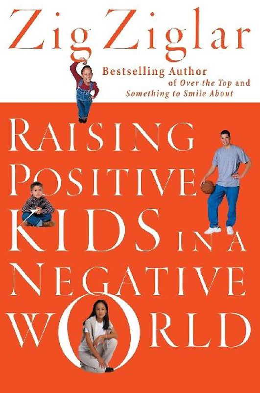 Raising Positive Kids in a Negative World