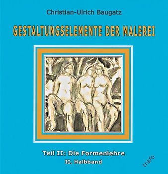 Gestaltungselemente der Malerei. Ein Arbeits- und Lesebuch