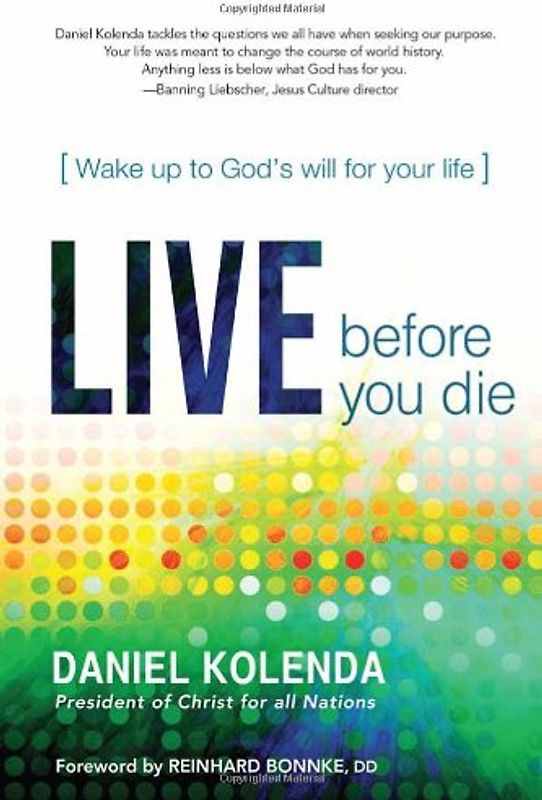 Live Before You Die: Wake Up to God's Will for Your Life