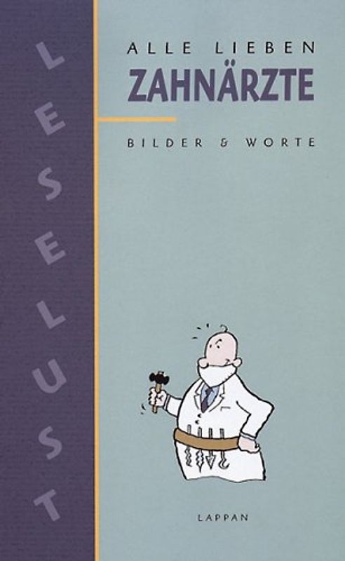 Alle lieben Zahnärzte