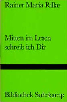 Mitten im Lesen schreib ich Dir