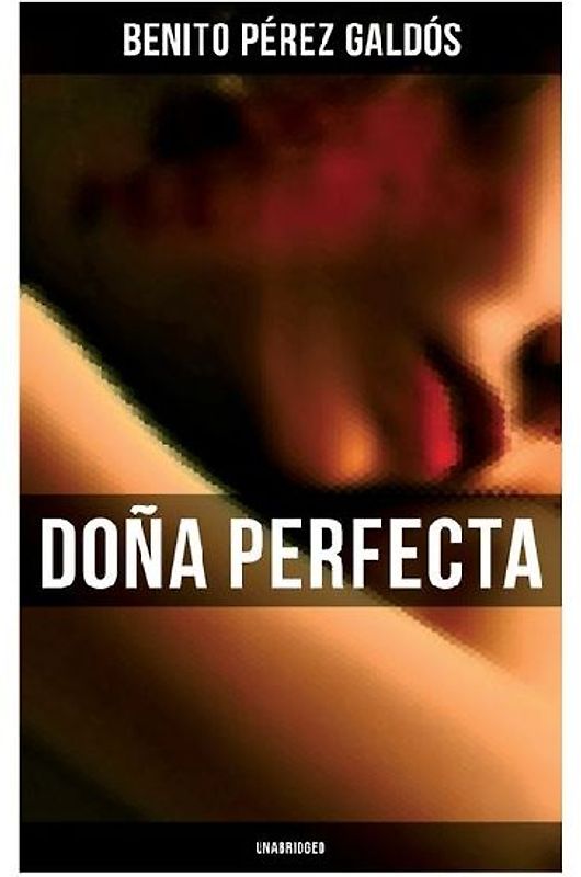 Doña Perfecta (Unabridged)