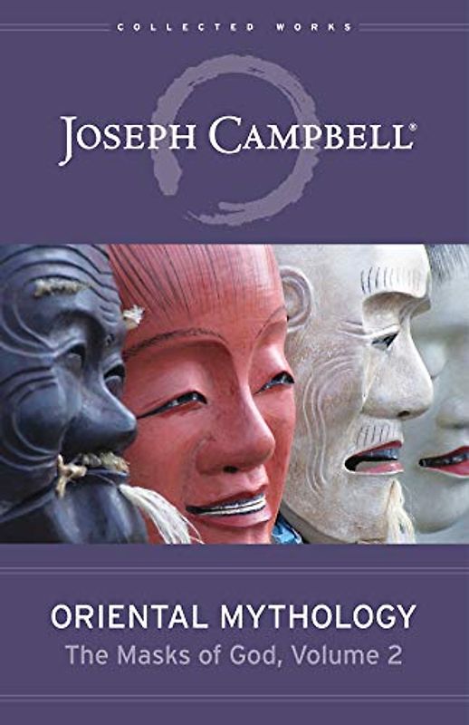 Oriental Mythology (the Masks of God, Volume 2)