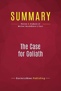 Summary: The Case for Goliath