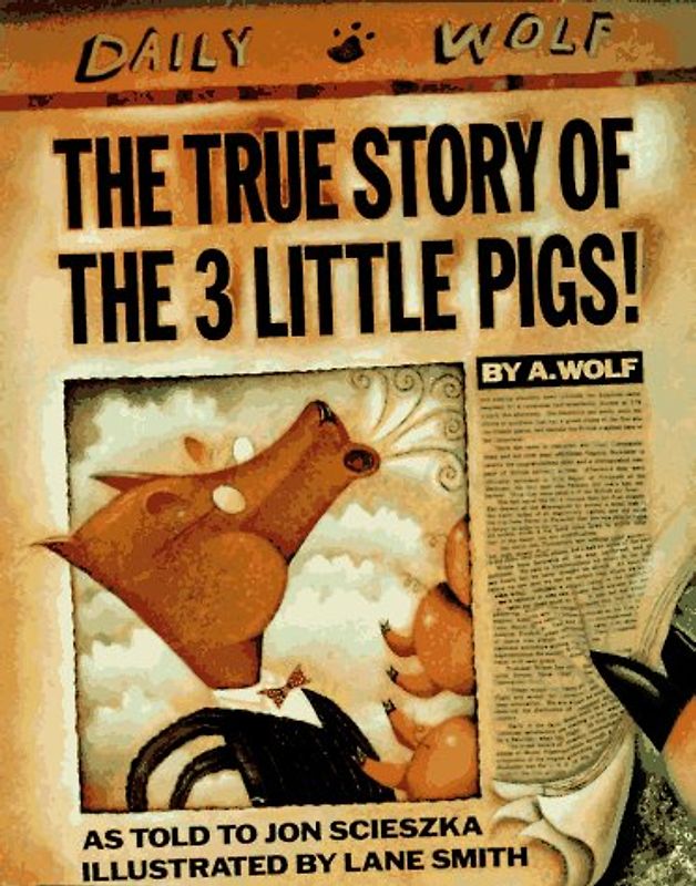The True Story of the Three Little Pigs (Viking Kestrel Picture Books) - Jon Scieszka
