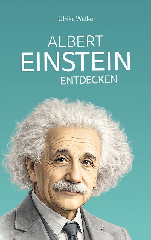Albert Einstein entdecken