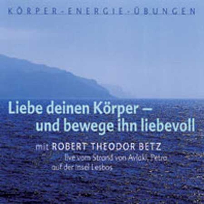 Liebe deinen Körper - und bewege ihn liebevoll