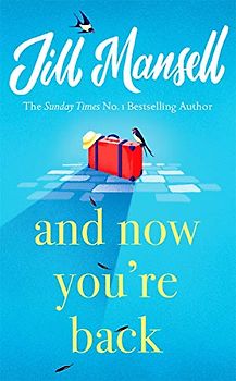 And Now You're Back: The most heart-warming and romantic read of 2021!: The most heart-warming and romantic read of the year!