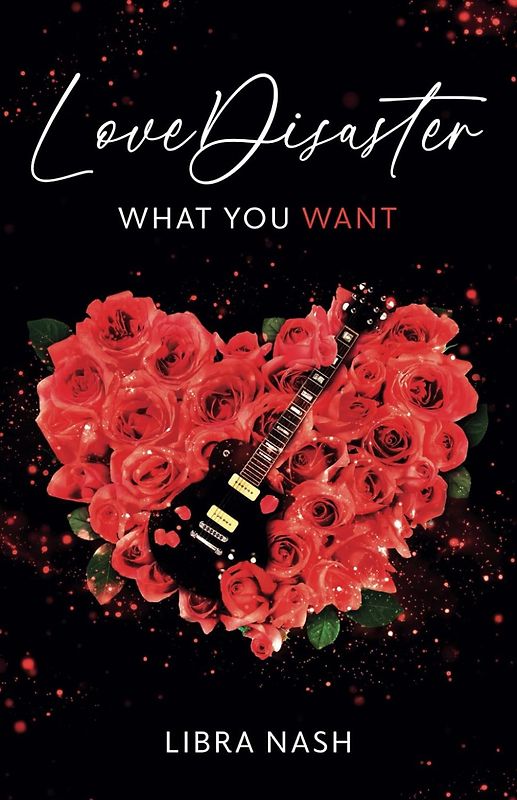 Love Disaster: Band 1 - What You Want