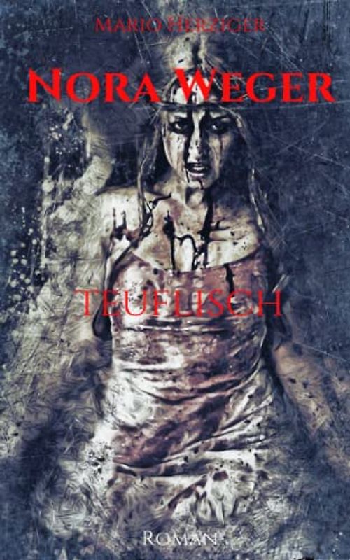 Nora Weger: Teuflisch