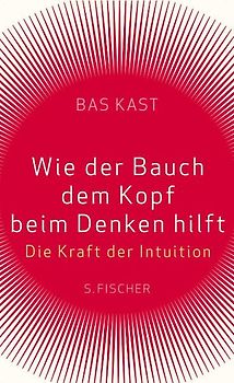 Wie der Bauch dem Kopf beim Denken hilft