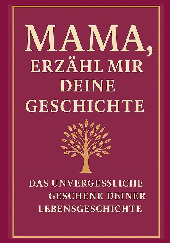 Mama, erzähl mir deine Geschichte