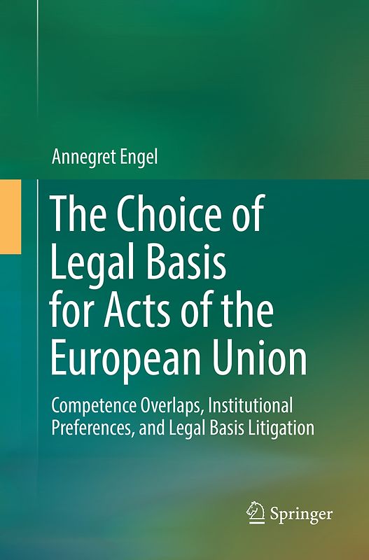 The Choice of Legal Basis for Acts of the European Union