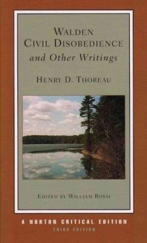 Walden, Civil Disobedience and Other Writings (Norton Critical Editions) - Henry David Thoreau
