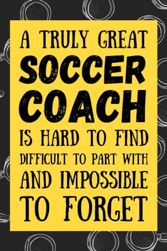 Soccer Coach Gifts: Blank Lined Journal Notebook, an Appreciation Thank You and Funny Gift for Soccer Coaches