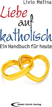 Liebe auf katholisch