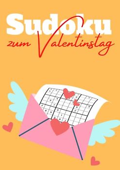 Sudoku zum Valentinstag: Logikrätsel für Verliebte | Das große Rätselheft für Entspannung und Besinnlichkeit