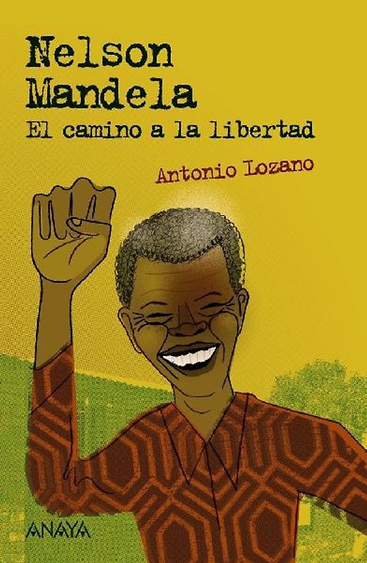 Nelson Mandela. El camino a la libertad