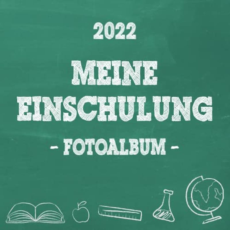 Meine Einschulung 2022, Fotoalbum zum Schulanfang für Mädchen und Jungen: Gästebuch & Erinnerungsalbum als Geschenk für die Schultüte zum ersten Schultag