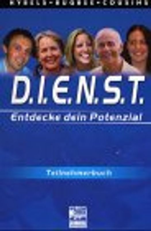 D.I.E.N.S.T.. Dienen im Einklang mit Neigungen, Stärken und Talenten / Teilnehmerbuch